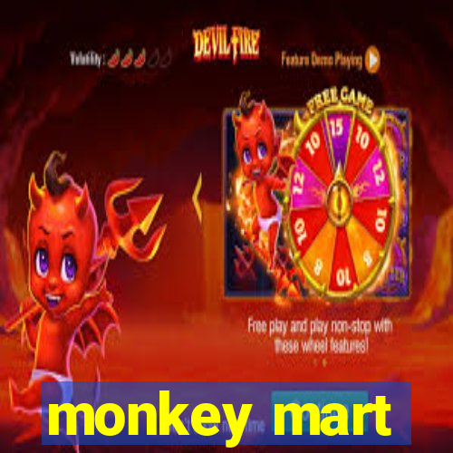 monkey mart